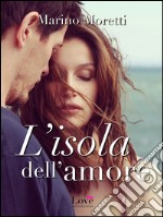 L'isola dell'amore. E-book. Formato EPUB ebook