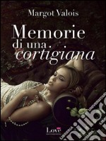 Memorie di una cortigiana. E-book. Formato EPUB