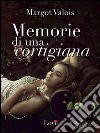 Memorie di una cortigiana. E-book. Formato EPUB ebook di Margot Valois