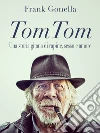 TomTom. E-book. Formato EPUB ebook di Frank Gonella