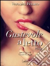 Gustevole a letto. E-book. Formato EPUB ebook di Veronica Franco