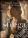 La strega. E-book. Formato EPUB ebook di Giovan Francesco Pico della Mirandola