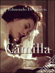 Camilla. E-book. Formato EPUB ebook di Edmondo De Amicis