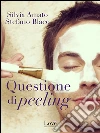 Questione di peeling. E-book. Formato EPUB ebook di Silvia Amato