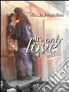 I'ts only love. E-book. Formato EPUB ebook