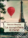 La mongolfiera di Parigi. E-book. Formato EPUB ebook