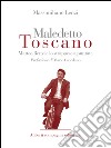 Maledetto toscano - Puntate 1 e 2: Matteo Renzi e lo strapaese a puntate. E-book. Formato EPUB ebook