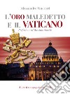 L'oro maledetto e il Vaticano. E-book. Formato EPUB ebook