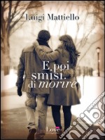 E poi smisi di morire. E-book. Formato EPUB ebook