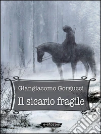 Il sicario fragile. E-book. Formato EPUB ebook
