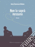 Non lo saprà nessuno. E-book. Formato EPUB