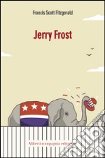 Jerry Frost. E-book. Formato EPUB ebook