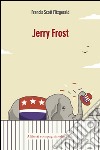 Jerry Frost. E-book. Formato EPUB ebook