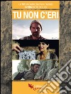 Tu non c'eri. E-book. Formato EPUB ebook