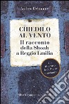 Chiedilo al vento: Il racconto della Shoah a Reggio Emilia. E-book. Formato EPUB ebook
