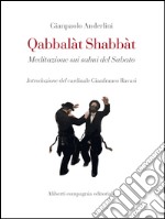 Qabbalàt Shabbàt: Meditazione sui salmi del Sabato. E-book. Formato EPUB ebook