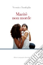 Maritè non morde. E-book. Formato EPUB ebook