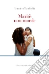 Maritè non morde. E-book. Formato EPUB ebook di Veronica Tranfaglia