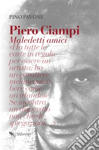 Piero Ciampi: Maledetti amici. E-book. Formato EPUB ebook