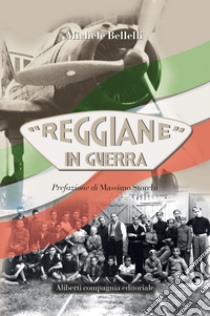 Reggiane in guerra. E-book. Formato EPUB ebook di Michele Bellelli