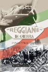 Reggiane in guerra. E-book. Formato EPUB ebook di Michele Bellelli