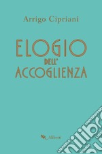 Elogio dell'accoglienza. E-book. Formato EPUB ebook