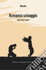 Romanzo selvaggio. E-book. Formato EPUB