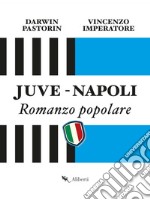 Juve-Napoli. Romanzo popolare. E-book. Formato EPUB ebook