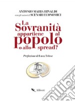 La sovranità appartiene al popolo o allo spread?. E-book. Formato EPUB ebook