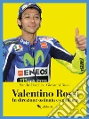 Valentino Rossi: In direzione ostinata e contraria. E-book. Formato EPUB ebook di Sandro Bocchio