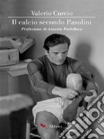 Il calcio secondo Pasolini. E-book. Formato EPUB ebook