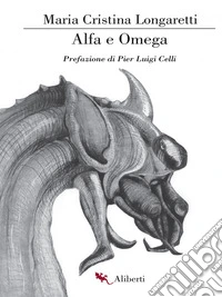 Alfa e Omega: Prefazione di Pier Luigi Celli. E-book. Formato EPUB ebook