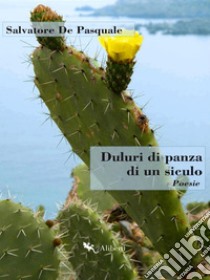 Duluri di panza di un siculo: Poesie. E-book. Formato EPUB ebook di Salvatore De Pasquale