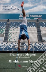 Mi chiamano Messi: Prefazione di Marco Tardelli. E-book. Formato EPUB ebook