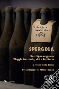 Spergola: Un vitigno reggiano. Viaggio tra storia, vini e territorio.. E-book. Formato EPUB ebook