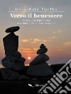 Verso il benessere: Andare oltre il problema: una chiave per l'autorealizzazione. E-book. Formato EPUB ebook