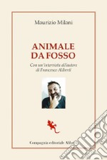 Animale da fosso. E-book. Formato EPUB ebook