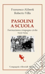 Pasolini a scuola: Formazione e impegno civile (1935-1954). E-book. Formato EPUB ebook