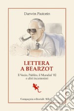 Lettera a Bearzot: Il Vecio, Pablito, il Mundial ’82 e altri incantesimi. E-book. Formato EPUB ebook