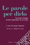 Le parole per dirlo: La benevolenza in una manciata di racconti. E-book. Formato EPUB ebook