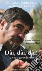 Dài, dài, dài! La vita a ca**o di cane. E-book. Formato EPUB