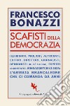 Scafisti della democrazia. E-book. Formato EPUB ebook di Francesco Bonazzi