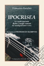 IpocriSea: Le verità nascoste dietro i luoghi comuni su immigrazione e ONG. E-book. Formato EPUB ebook