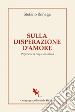 Sulla disperazione d'amore. E-book. Formato EPUB ebook