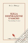 Sulla disperazione d'amore. E-book. Formato EPUB ebook