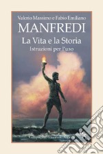 La Vita e la Storia. Istruzioni per l'uso. E-book. Formato EPUB ebook