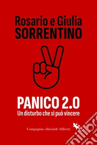 Panico 2.0: Un disturbo che si può vincere. E-book. Formato EPUB ebook