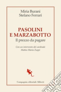 Pasolini e Marzabotto. Il prezzo da pagare. E-book. Formato EPUB ebook di Stefano Ferrari