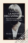 La notte dell'antimafia: Una storia italiana di potere, corruzione e giustizia negata. E-book. Formato EPUB ebook di Lucio Luca