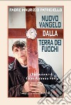 Nuovo Vangelo dalla terra dei fuochi. E-book. Formato EPUB ebook